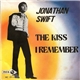 Jonathan Swift - The Kiss / I Remember